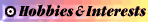 Interests & Hobbies